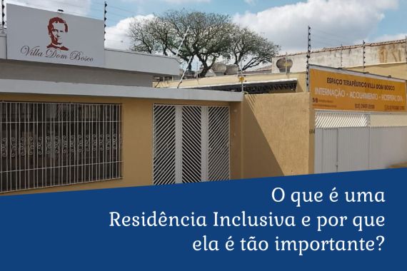O que é uma Residência Inclusiva e por que ela é tão importante?